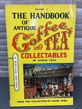The Handbook Of Antique Coffee And Tea Collectibles Volume 1, 1972, Louise Yena picture