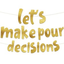 Pre-Strung Lets Make Pour Decisions Gold Glitter Banner - Bachelorette Party ... picture