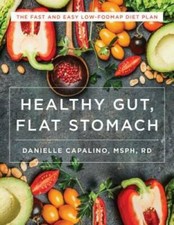 Healthy Gut, Flat Stomach: The Fast and Easy Low-FODMAP Diet Plan - VERY GOOD picture