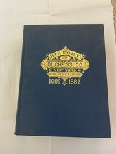 Duchess County New York State History Genealogy Founding Illustrated 1683 1882  picture