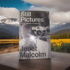 Still Pictures : On Photography and Memory by Janet Malcolm (2023, Hardcover) picture